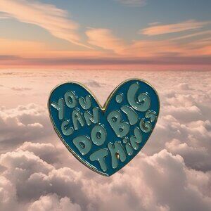 You Can Do Big Things Enamel Pin Blue Gold Heart Inspiration Motivation Brooch